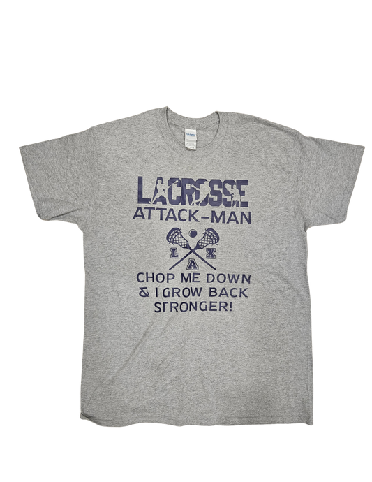 Lacrosse Attack-Man - Chop me down & i grow back stronger!