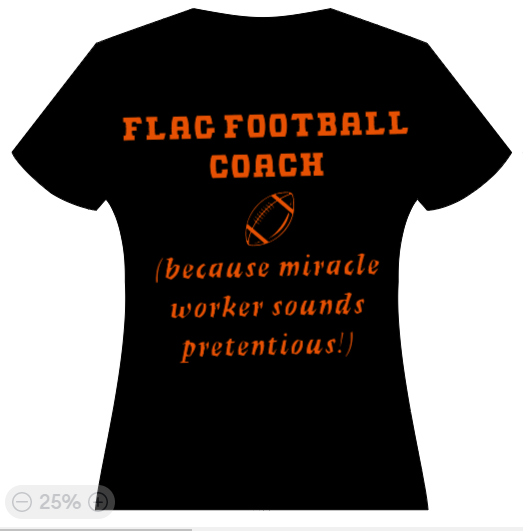 Flag Football Coach - b/c miracle worker sounds pretentious