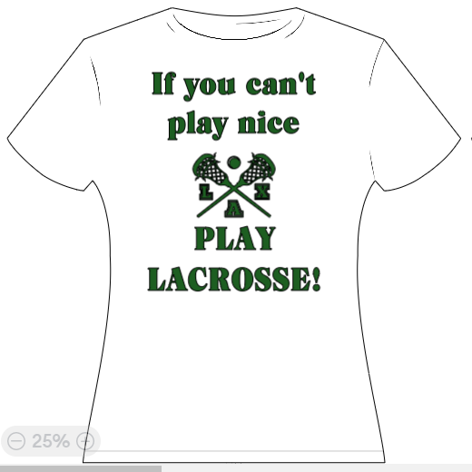 Lacrosse - If you can't play nice, play lacrosse!