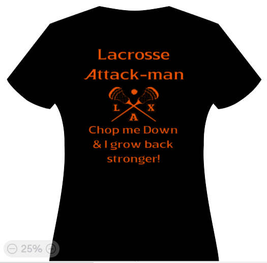 Lacrosse Attack-Man - Chop me down & i grow back stronger!