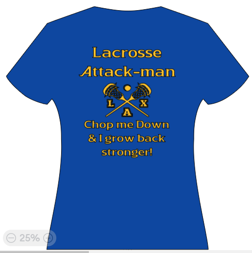 Lacrosse Attack-Man - Chop me down & i grow back stronger!