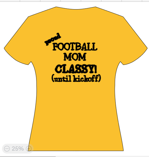 Proud Football Mom - classy until kickoff!