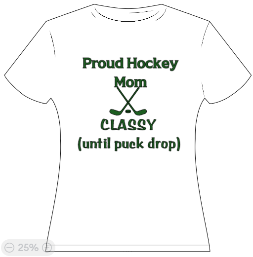 Proud Hockey MOM - CLASSY (until puck drop)