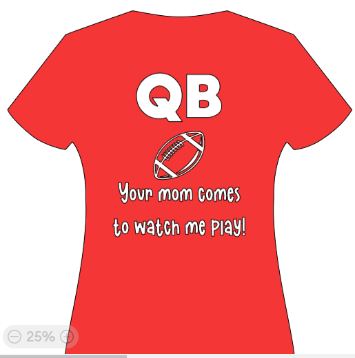 QB - Your mom comes to watch me play!