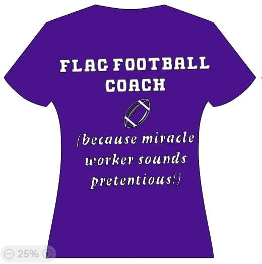 Flag Football Coach - b/c miracle worker sounds pretentious